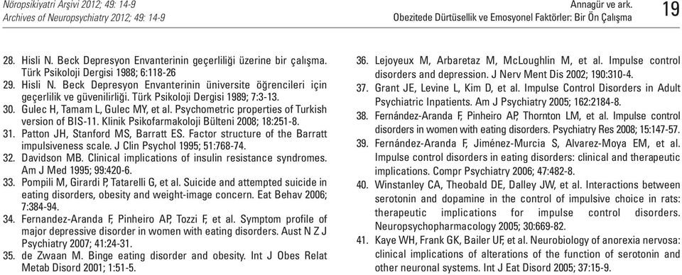 Patton JH, Stanford MS, Barratt ES. Factor structure of the Barratt impulsiveness scale. J Clin Psychol 1995; 51:768-74. 32. Davidson MB. Clinical implications of insulin resistance syndromes.
