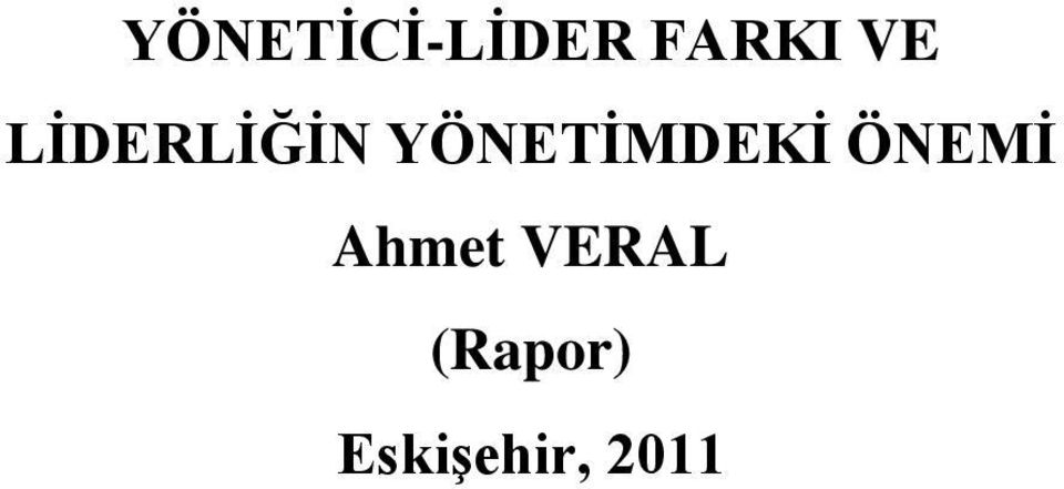 YÖNETİMDEKİ ÖNEMİ