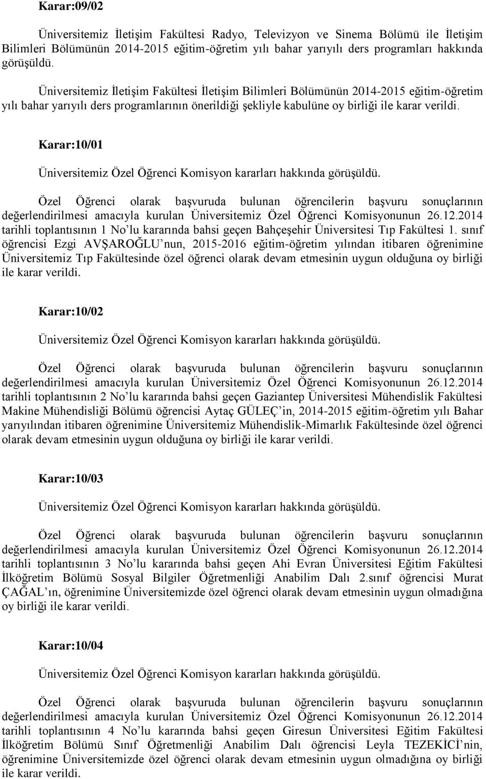 kararında bahsi geçen Bahçeşehir Üniversitesi Tıp Fakültesi 1.