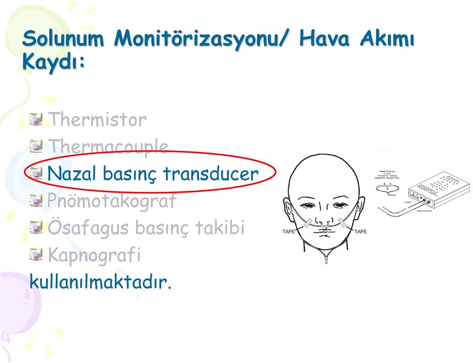 Nazal basınç transducer Pnömotakograf