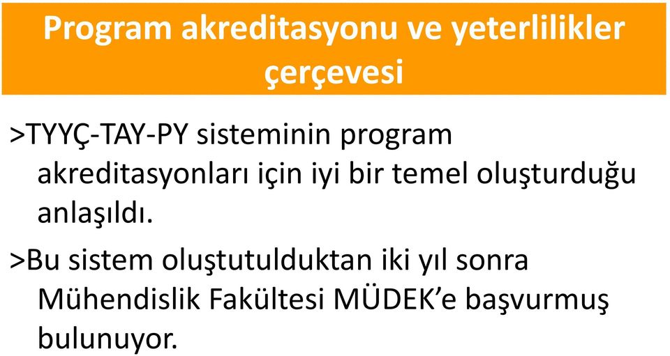 bir temel oluşturduğu anlaşıldı.