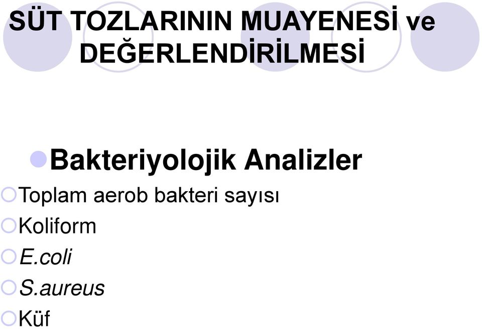 Bakteriyolojik Analizler Toplam