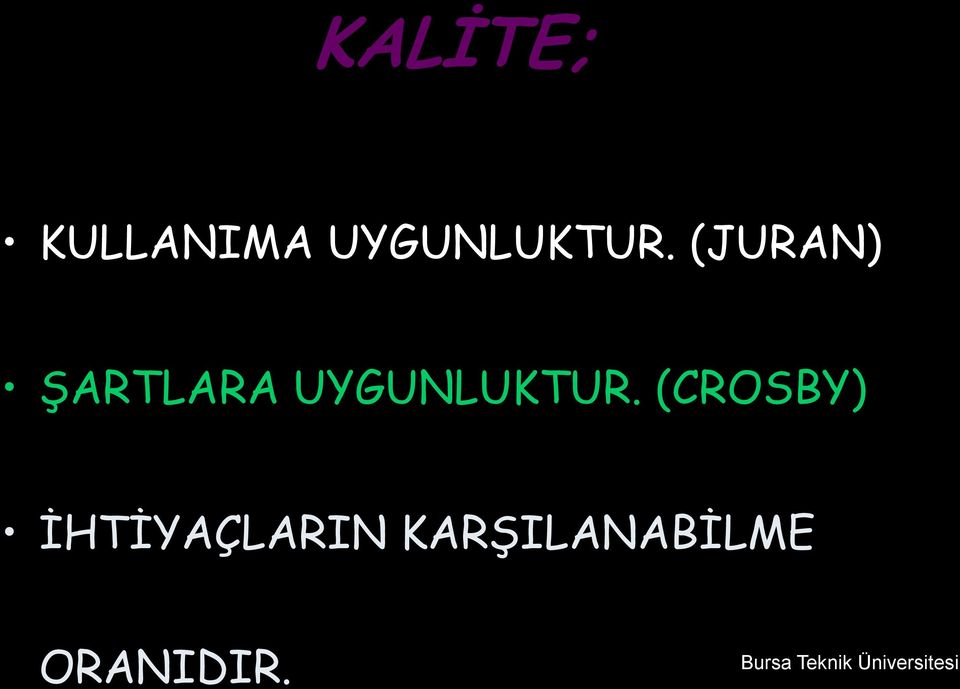 (JURAN) ŞARTLARA  (CROSBY)