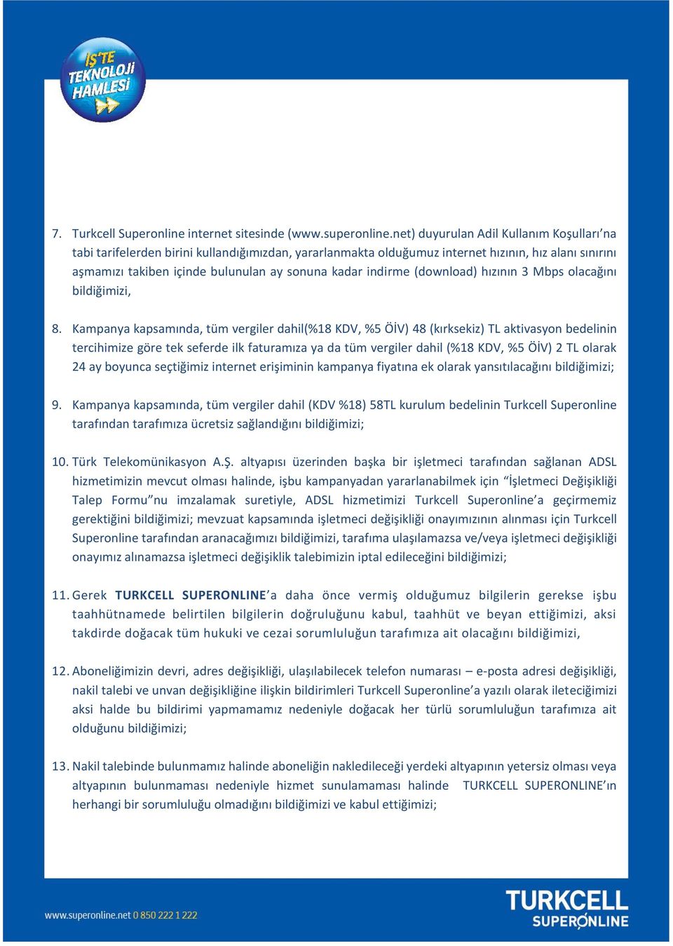 Superonline İletişim Hizmetleri A.Ş. Abonelik Sözleşmesi Eki Turkcell  Superonline a Gelen Kazanır Kampanya Taahhütnamesi - PDF Free Download