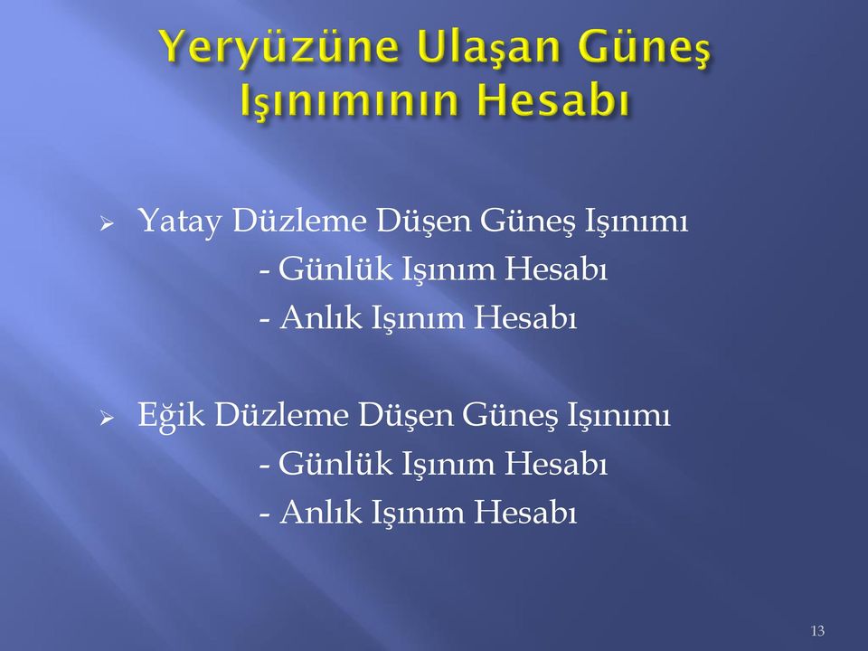 Hesabı Eğik Düzleme Düşen Güneş Işınımı