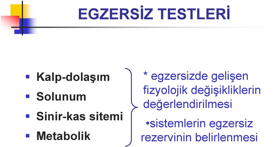 gelişen fizyolojik değişikliklerin