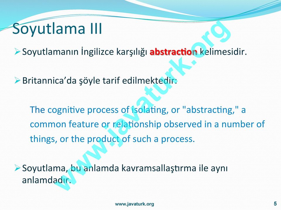 "abstrac>ng," a common feature or rela>onship observed in a number of things, or