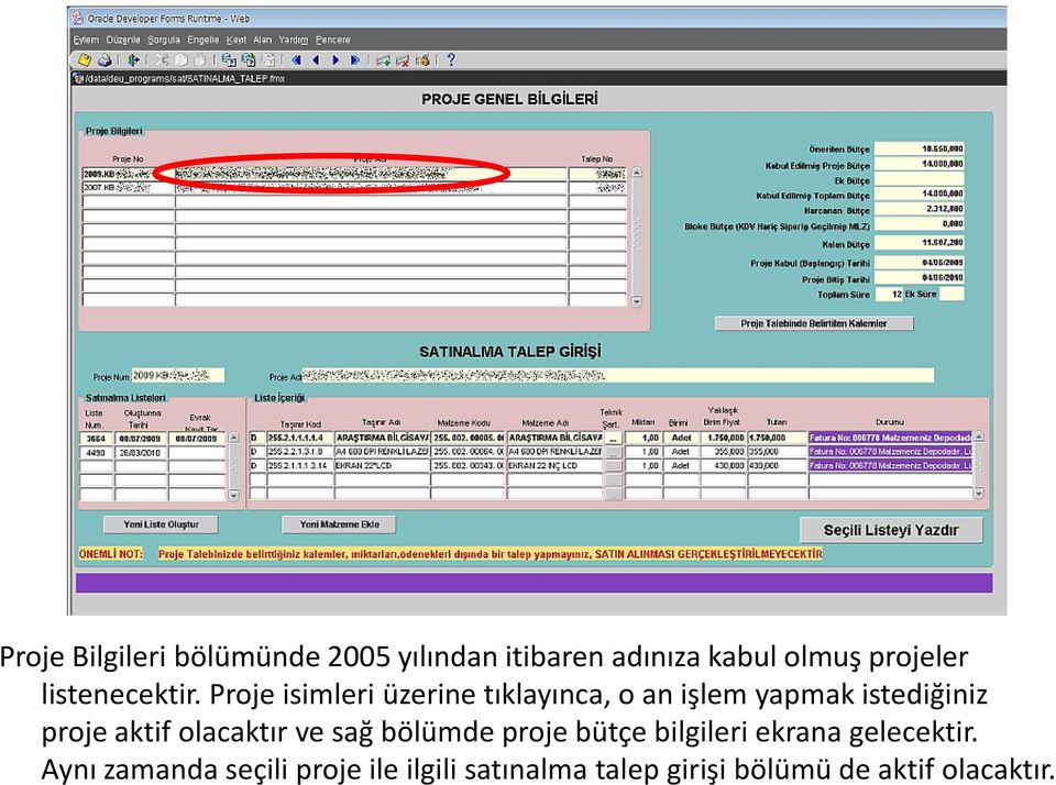 Proje isimleri üzerine tıklayınca, o an işlem yapmak istediğiniz proje aktif