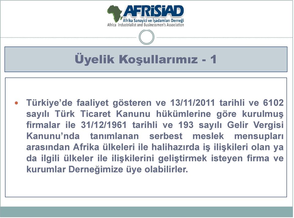 nda tanımlanan serbest meslek mensupları arasından Afrika ülkeleri ile halihazırda iş ilişkileri olan