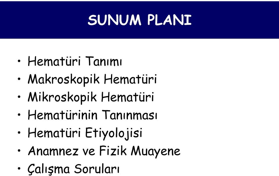 Hematürinin Tanınması Hematüri