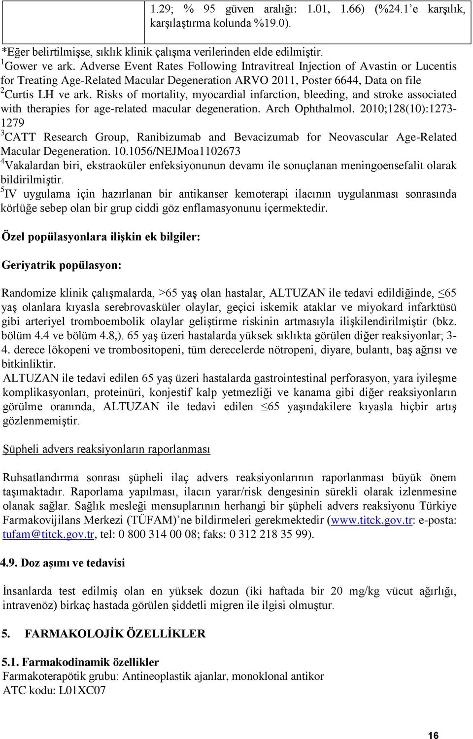 Risks of mortality, myocardial infarction, bleeding, and stroke associated with therapies for age-related macular degeneration. Arch Ophthalmol.