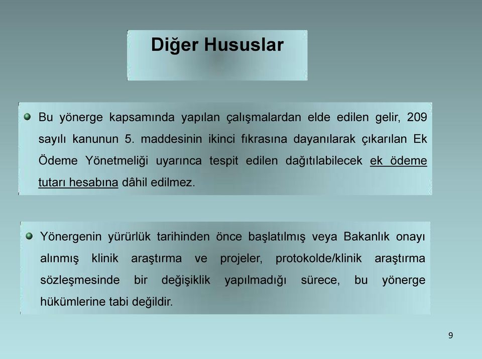 ödeme tutarı hesabına dâhil edilmez.