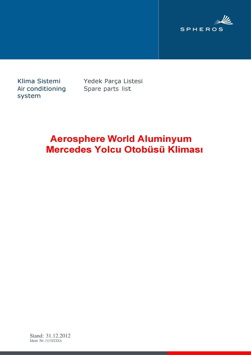 Aerosphere World Aluminyum Mercedes Yolcu