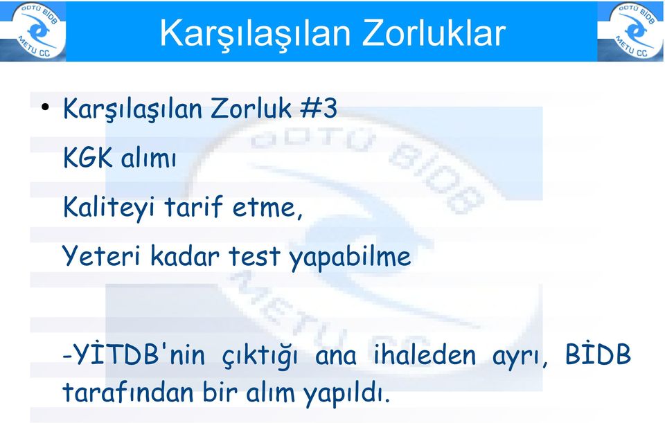 kadar test yapabilme -YİTDB'nin çıktığı ana