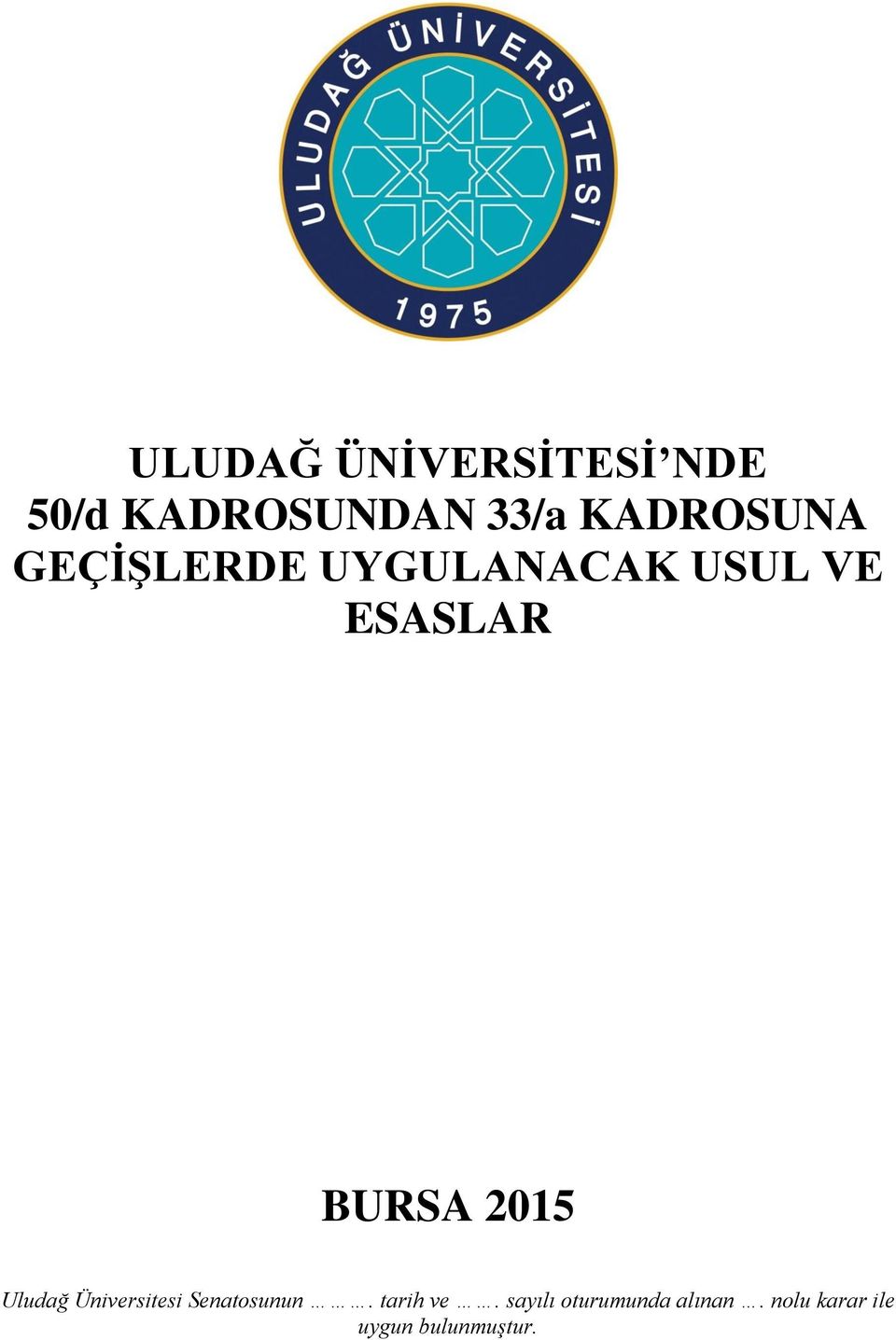 BURSA 2015 Uludağ Üniversitesi Senatosunun.