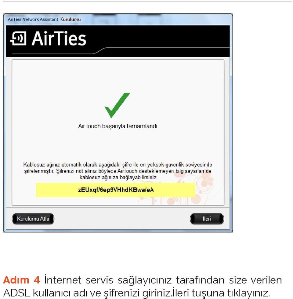 verilen ADSL kullanıcı adı ve