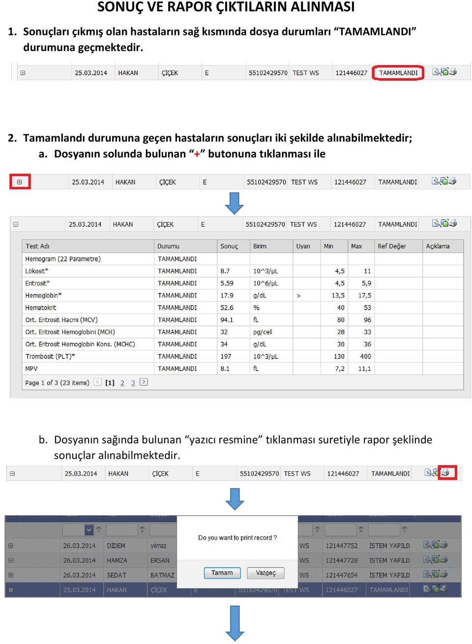 geçmektedir. 2.