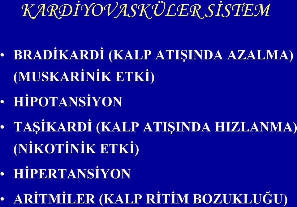 HİPOTANSİYON TAŞİKARDİ (KALP ATIŞINDA