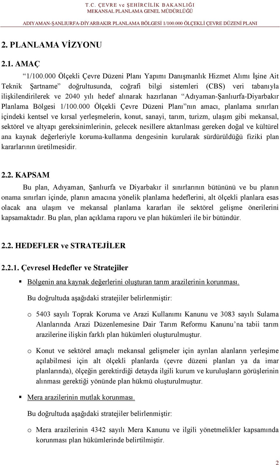 hazırlanan Adıyaman-Şanlıurfa-Diyarbakır Planlama Bölgesi 1/100.