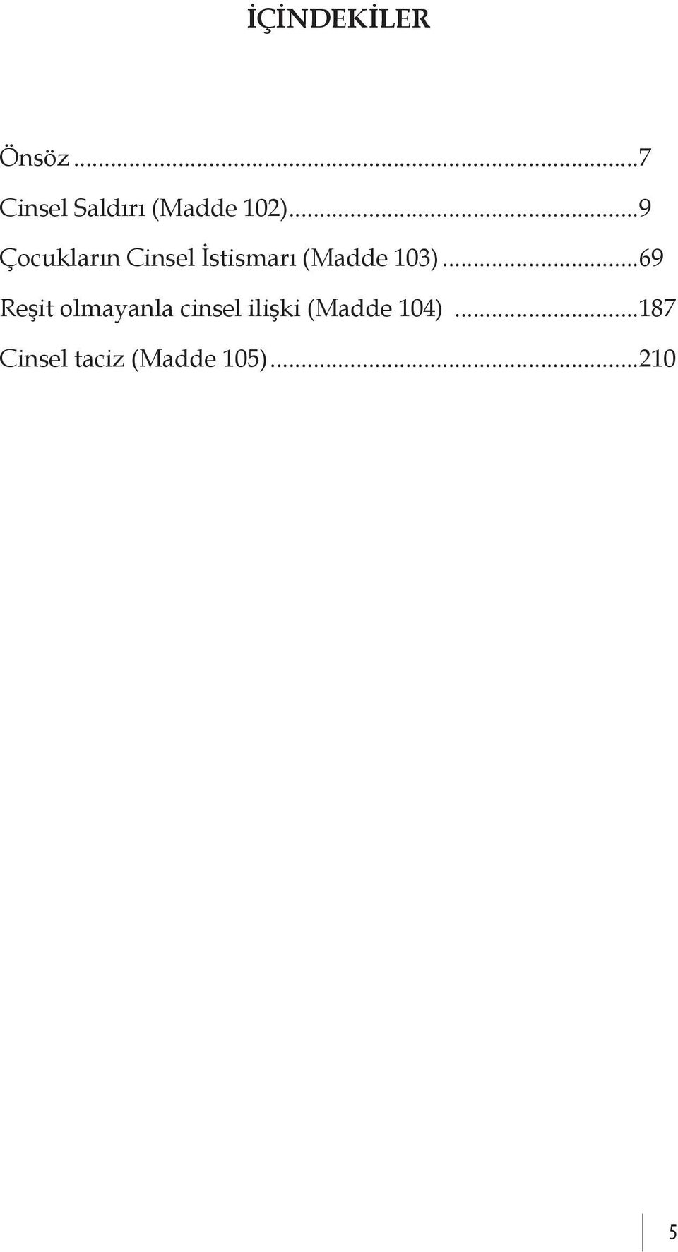 ..9 Çocukların Cinsel İstismarı (Madde 103).