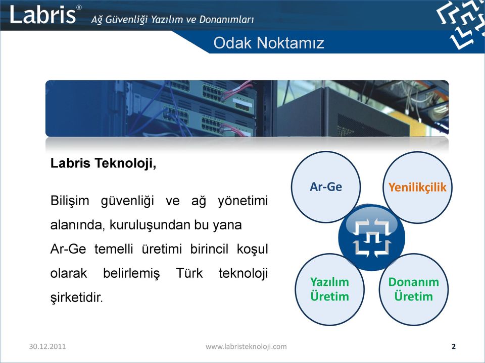 koşul olarak belirlemiş Türk teknoloji şirketidir.