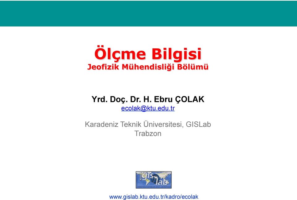 tr Karadeniz Teknik Üniversitesi, GISLab