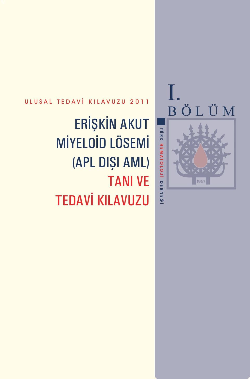 MİYELOİD LÖSEMİ (APL DIŞI