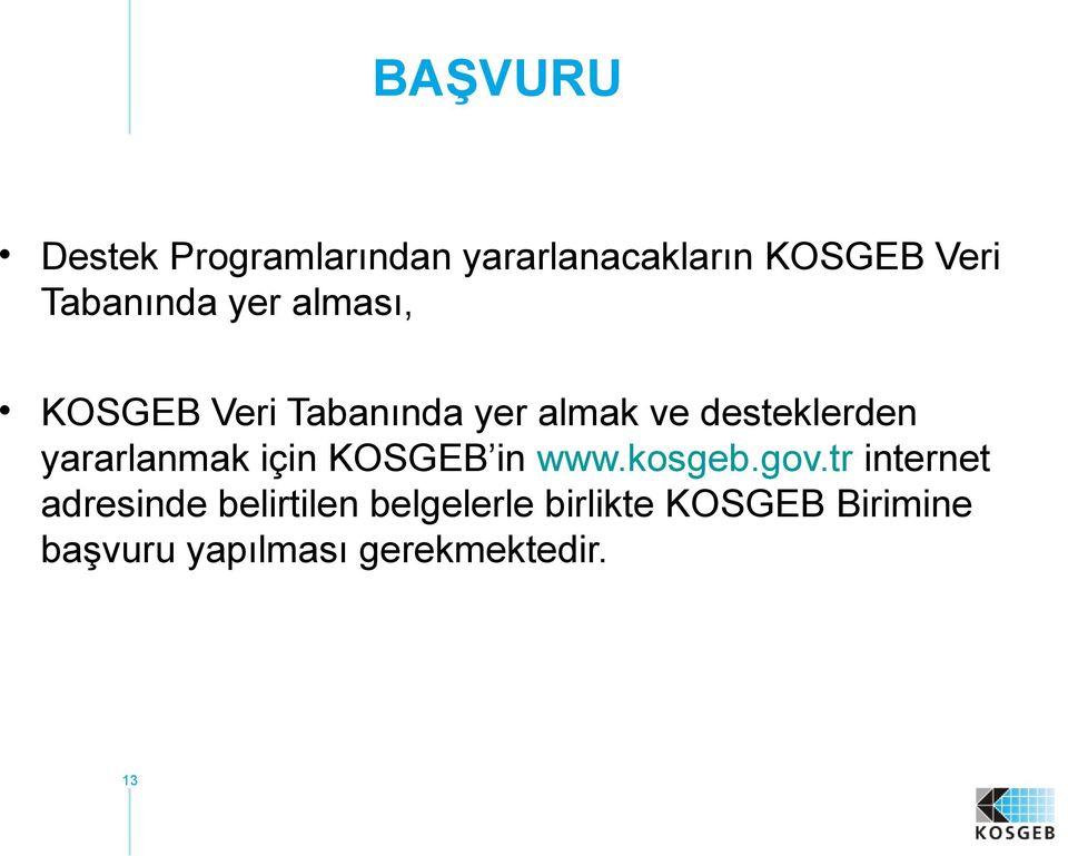 yararlanmak için KOSGEB in www.kosgeb.gov.