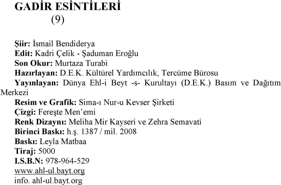 Kültürel Yardımcılık, Tercüme Bürosu Yayınlayan: Dünya Ehl-i Beyt -s- Kurultayı (D.E.K.) Basım ve Dağıtım Merkezi Resim