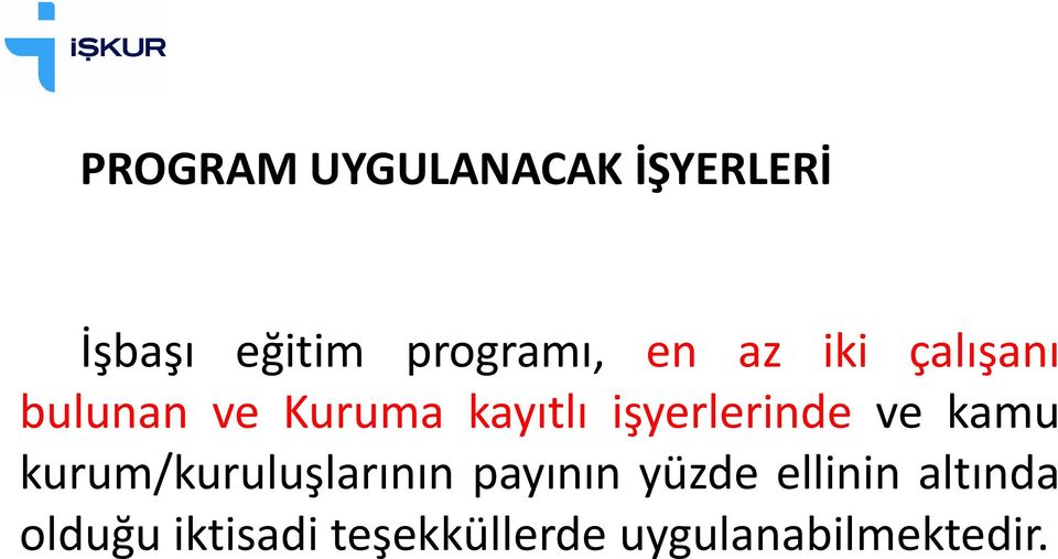 işyerlerinde ve kamu kurum/kuruluşlarının payının yüzde