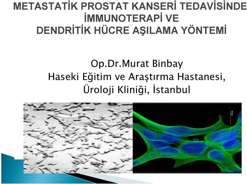 YÖNTEMİ Op.Dr.