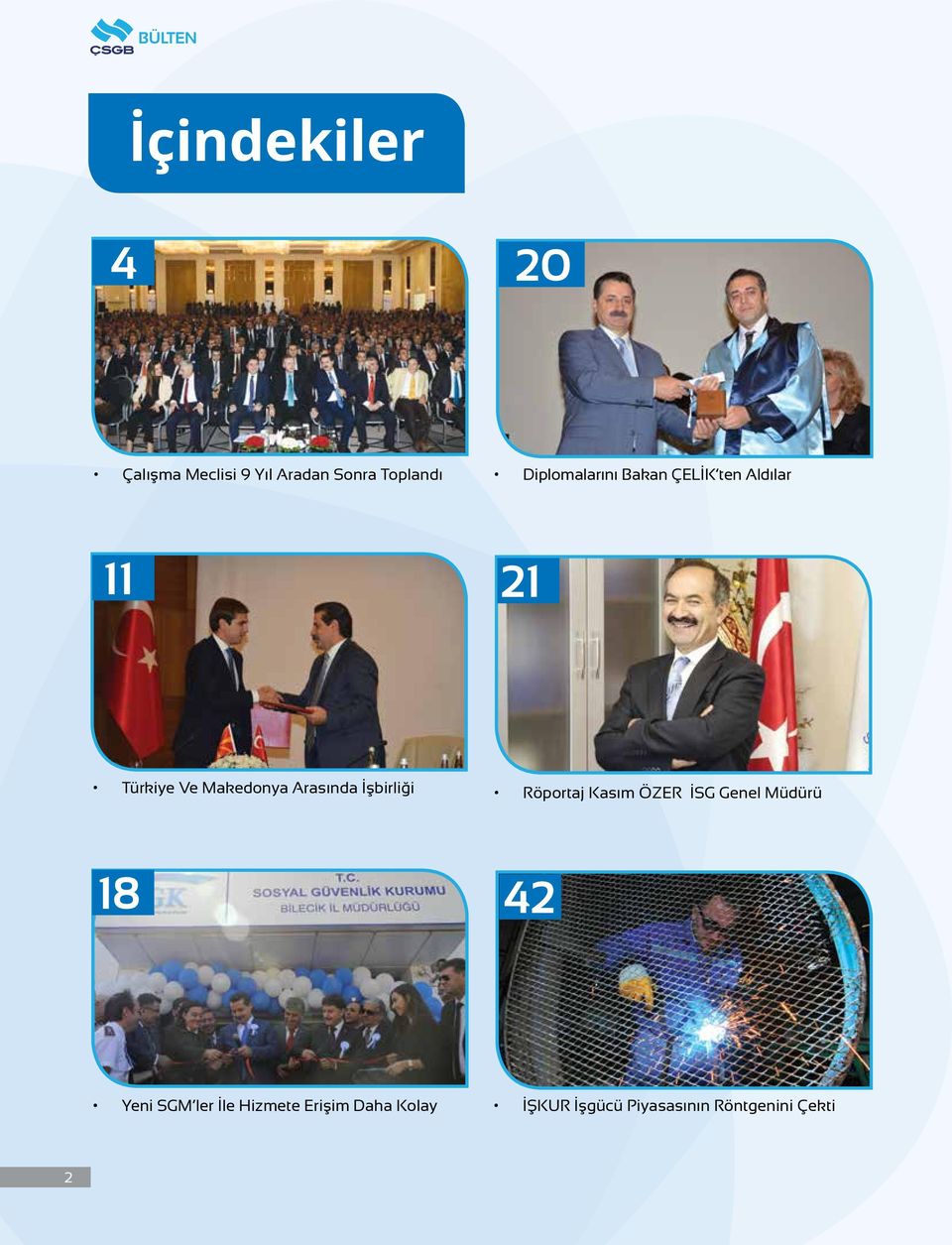 Türkiye Ve Makedonya Arasında İşbirliği Röportaj Kasım ÖZER İSG Genel Müdürü 18 42