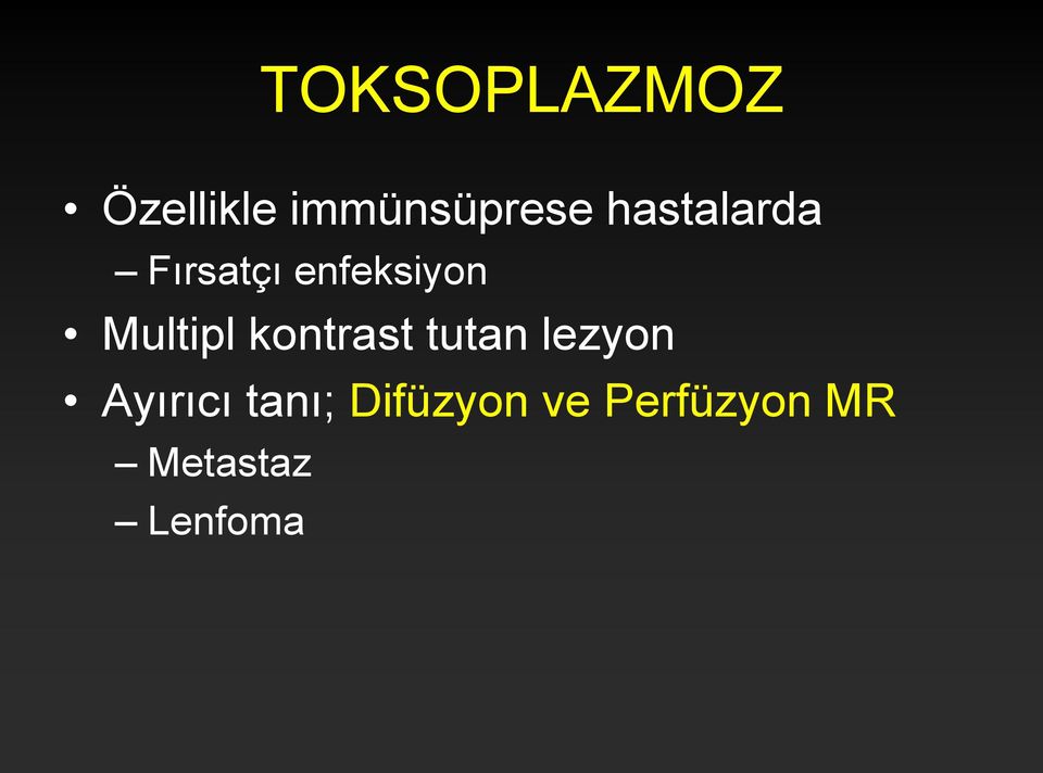 Multipl kontrast tutan lezyon Ayırıcı