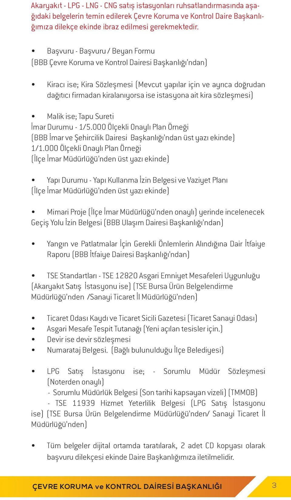 ait kira sözleşmesi) Malik ise; Tapu Sureti İmar Durumu - 1/5.000 Ölçekli Onaylı Plan Örneği (BBB İmar ve Şehircilik Dairesi Başkanlığı ndan üst yazı ekinde) 1/1.