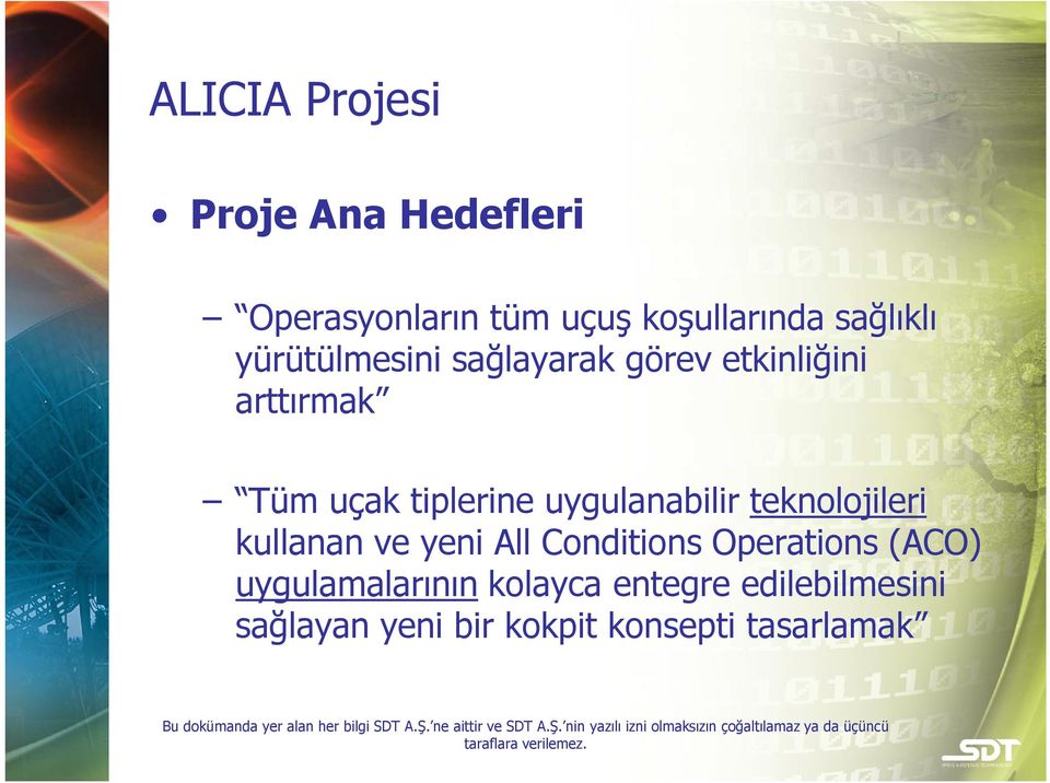 uygulanabilir teknolojileri kullanan ve yeni All Conditions Operations (ACO)