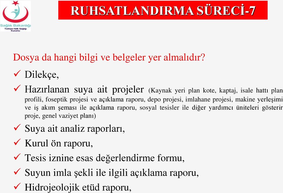 depo projesi, imlahane projesi, makine yerleşimi ve iş akım şeması ile açıklama raporu, sosyal tesisler ile diğer yardımcı üniteleri