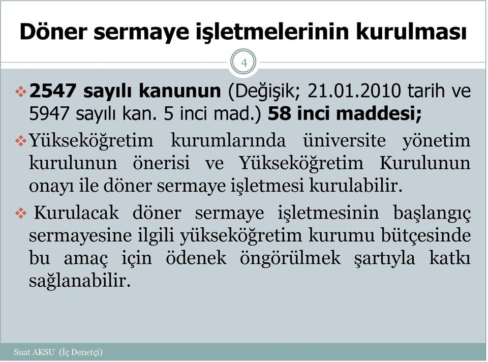 ) 58 inci maddesi; Yükseköğretim kurumlarında üniversite yönetim kurulunun önerisi ve Yükseköğretim