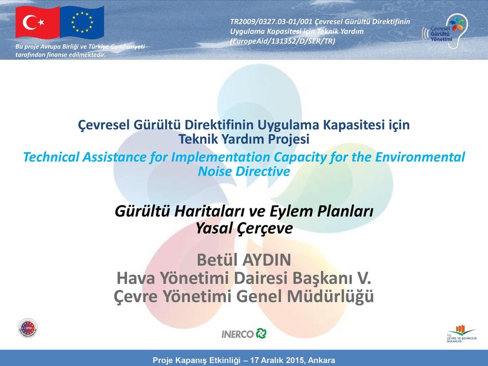 Environmental Noise Directive Gürültü Haritaları ve Eylem Planları Yasal