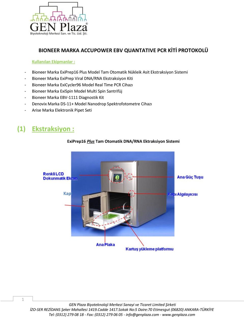 PCR Cihazı - Bioneer Marka ExiSpin Model Multi Spin Santrifüj - Bioneer Marka EBV-1111 Diagnostik Kit - Denovix Marka DS-11+ Model