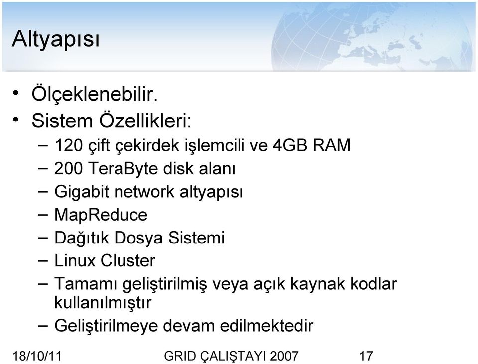 alanı Gigabit network altyapısı MapReduce Dağıtık Dosya Sistemi Linux