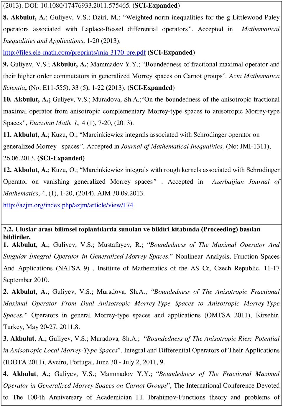 elemath.com/preprints/mia3170pre.pdf (SCIExpanded) 9. Guliyev, V.S.; Akbulut, A.; Mammadov Y.