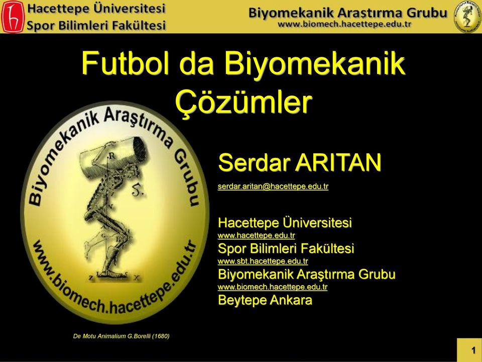 sbt.hacettepe.edu.tr Biyomekanik Araştırma Grubu www.biomech.