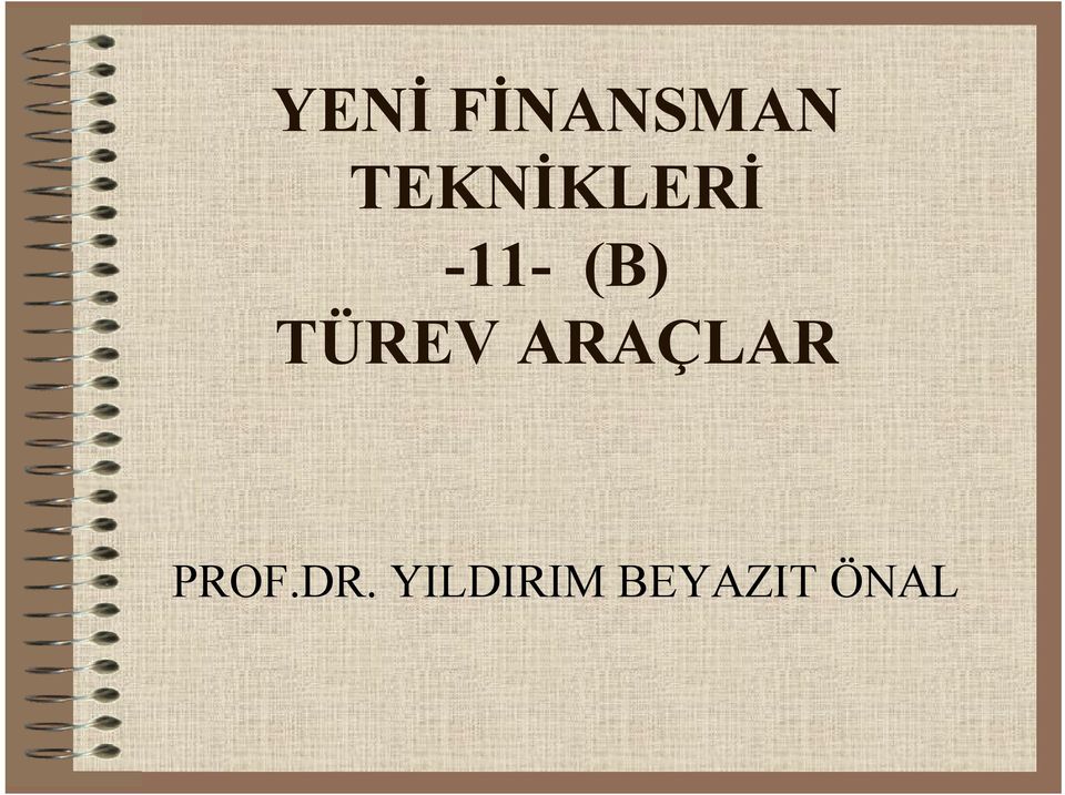 TÜREV ARAÇLAR PROF.