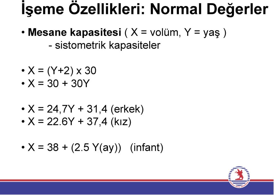 kapasiteler X = (Y+2) x 30 X = 30 + 30Y X = 24,7Y +