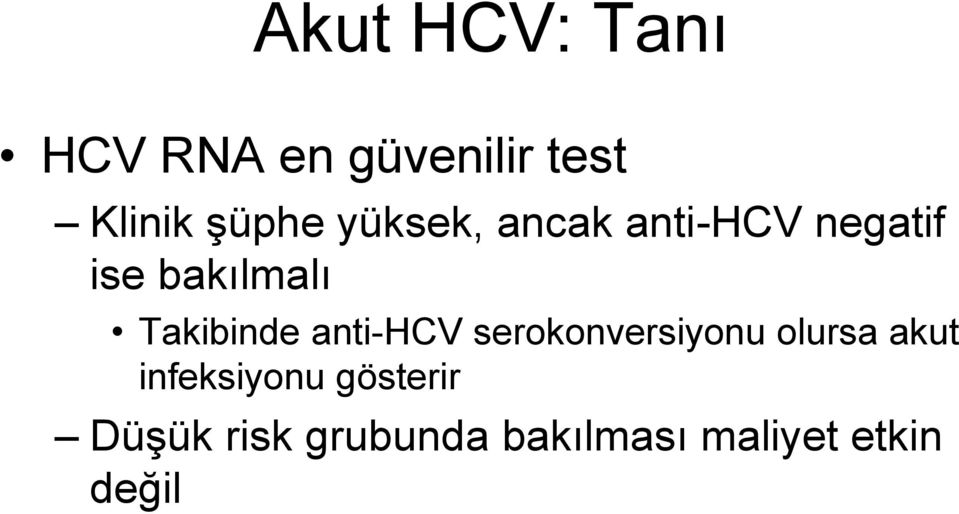 anti-hcv serokonversiyonu olursa akut infeksiyonu