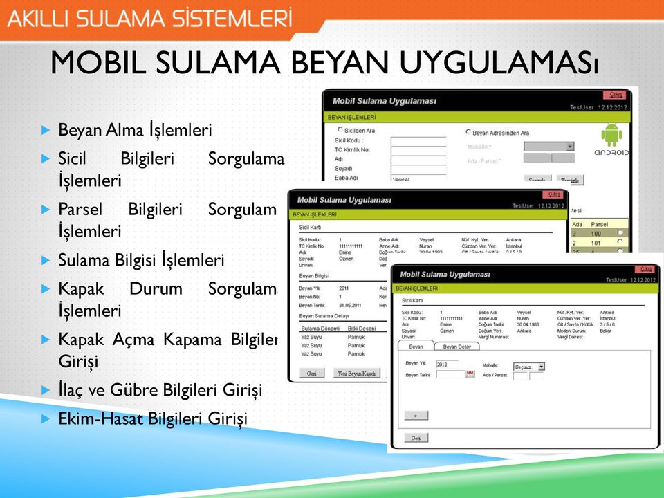 Bilgisi İşlemleri Kapak Durum Sorgulama İşlemleri Kapak Açma Kapama