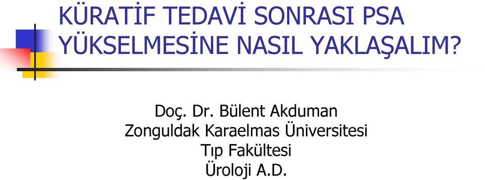 Dr. Bülent Akduman Zonguldak