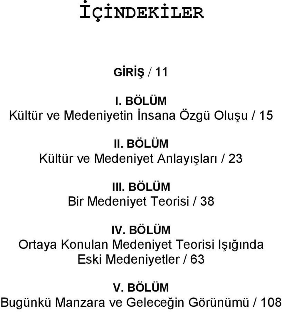 BÖLÜM Kültür ve Medeniyet Anlayışları / 23 III.