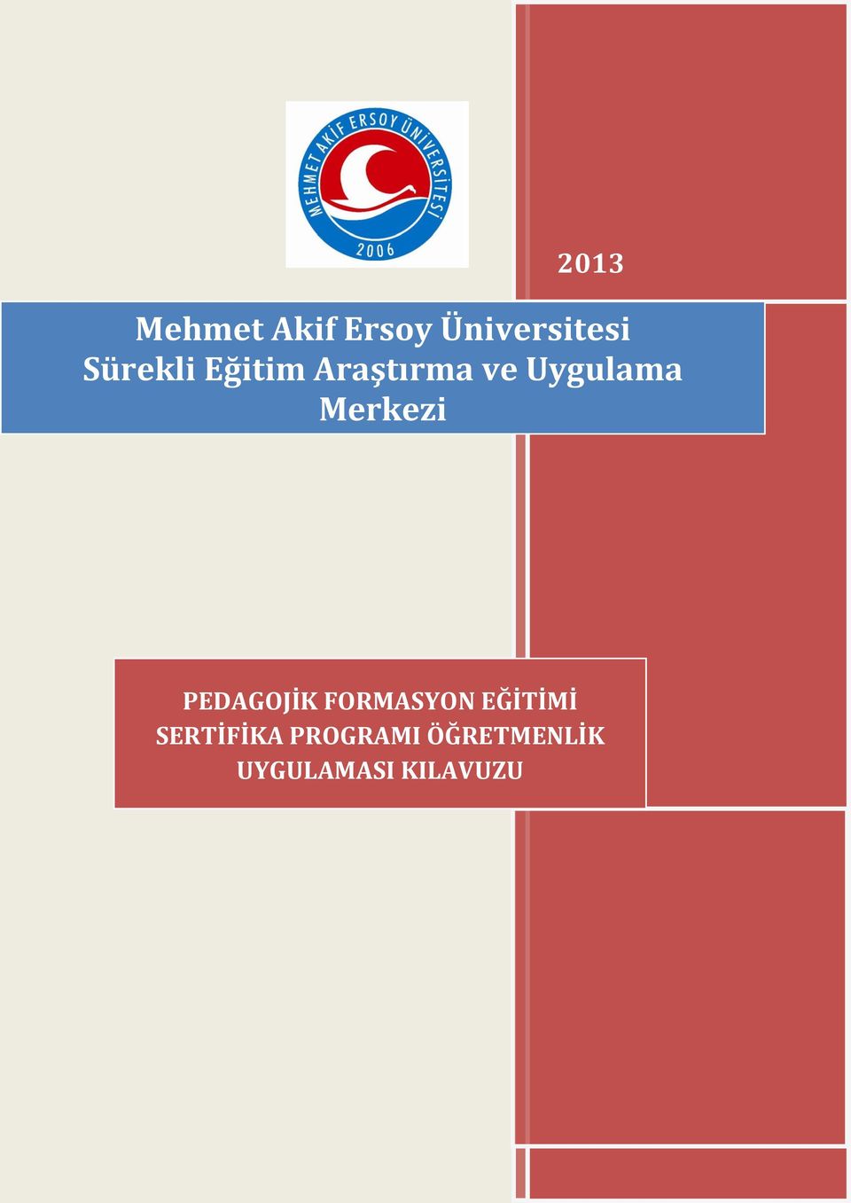 Merkezi PEDAGOJİK FORMASYON EĞİTİMİ