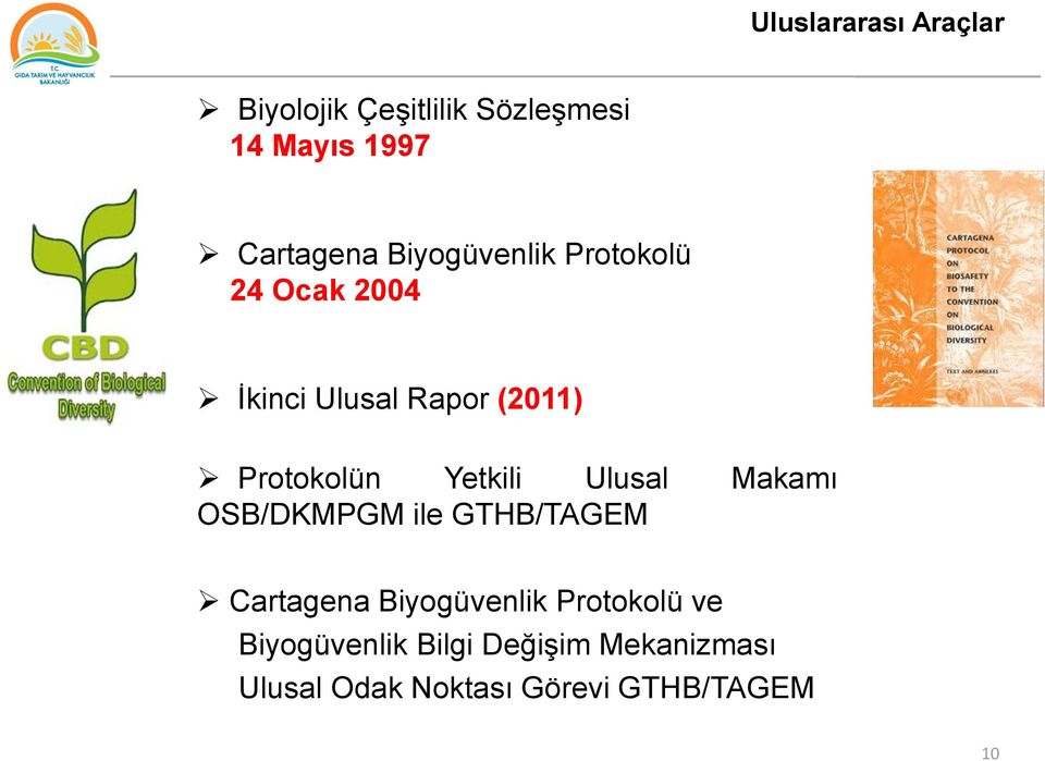 Yetkili Ulusal Makamı OSB/DKMPGM ile GTHB/TAGEM Cartagena Biyogüvenlik